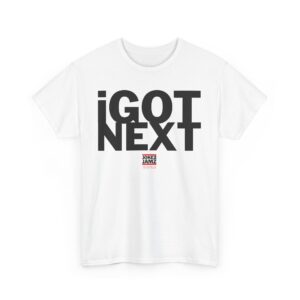 i Got Next Unisex Heavy Cotton Tee