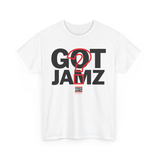 Got Jamz ? Unisex Heavy Cotton Tee