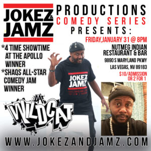 Jokez & Jamz Productions January 31st Showcase with Wildcat!