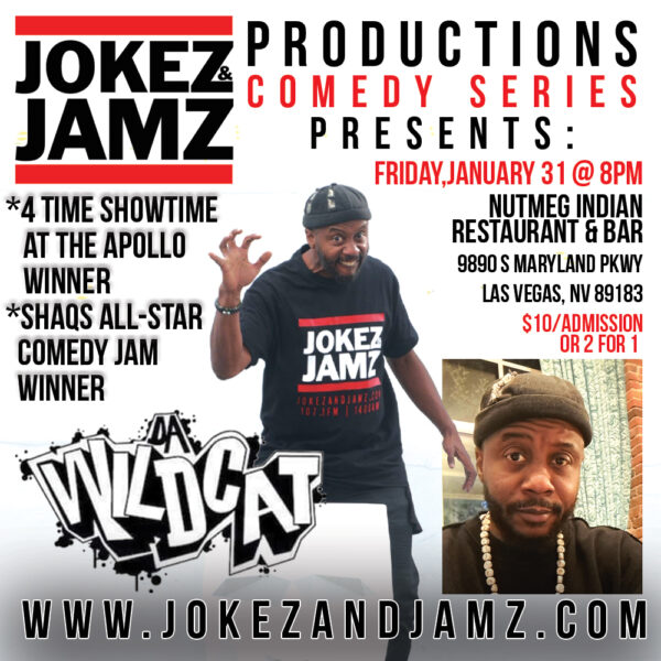 Jokez & Jamz Productions January 31st Showcase with Wildcat!